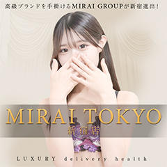 MIRAI-TOKYO新宿店